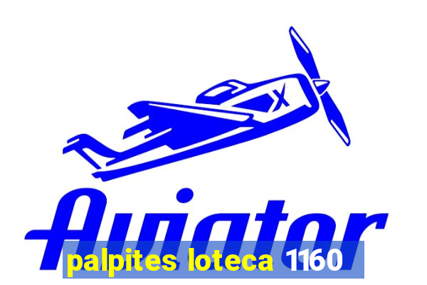 palpites loteca 1160